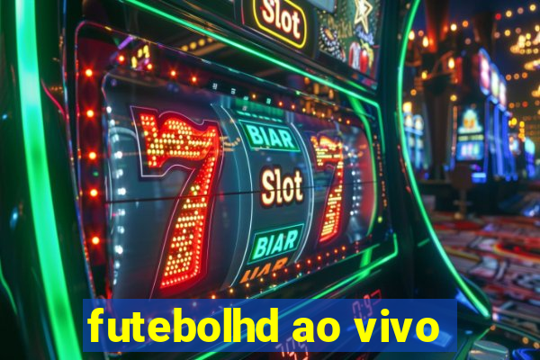 futebolhd ao vivo